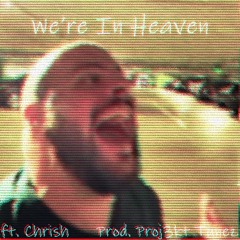 We're In Heaven (Proj3kt Tunes Remix)