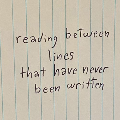 reading between lines that have never been written