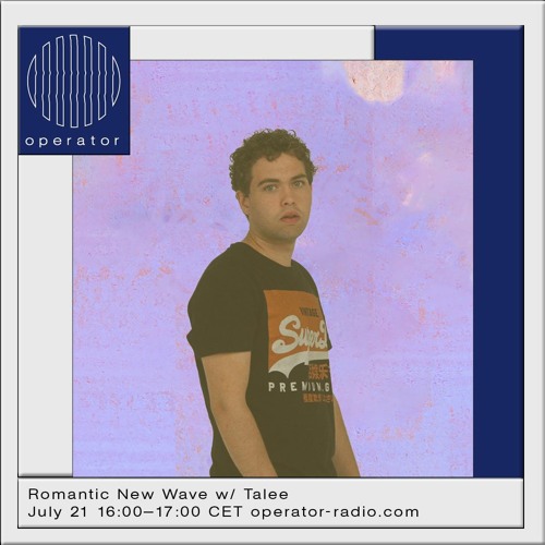 Romantic New Wave 001 @ Operator Radio
