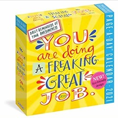 DOWNLOAD ⚡️ eBook You Are Doing a Freaking Great Job Page-A-Day Calendar 2021 Full Ebook