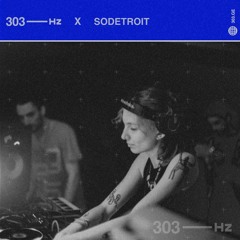 303Hz X Imsodetroit