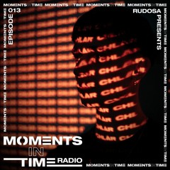 Moments In Time Radio Show 013 - Chlär
