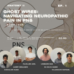 Body Talk: GHOST WIRES, NAVIGATING NEUROPATHIC PAIN IN PNS
