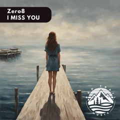 Zero8 - I Miss You (Extended Mix)