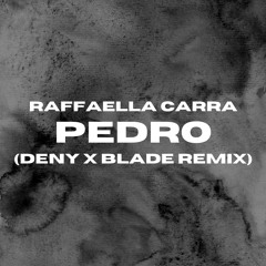 Raffaella Carra - Pedro (Deny X Blade Remix)
