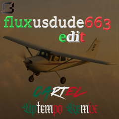 Cartel (Overblast Uptempo Remix) [fluxusdude663 Edit]