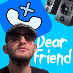 Dear Friend