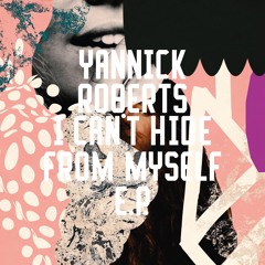 Yannick Roberts - I Can't Hide From Myself [Freerange Records] (96Kbps)
