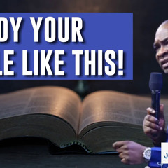 THIS IS HOW I  STUDY THE WORD OF GOD | Apostle Joshua Selman