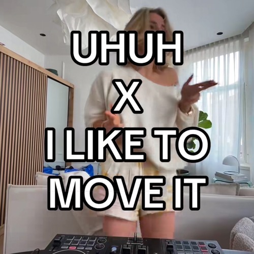 Uhuh x I like to move it FREE DL