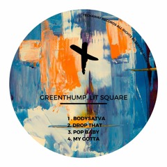 GreenThump, Lit Square - My Gotta (Original Mix)_TEC179