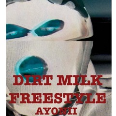 Dirt Milk Freestyle Ft. Nasty Boy (Prod. By Nasty Boy)