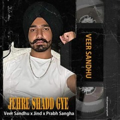 Veer_Sandhu_-_JERHE_SHADD_GYE_(Freestyle_Studio_Video)_Latest_Punjabi_Songs_2021(128k).mp3