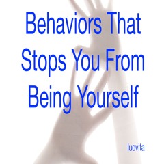 10 EN 43 Destructive Behaviors That Stops You From Being Yourself