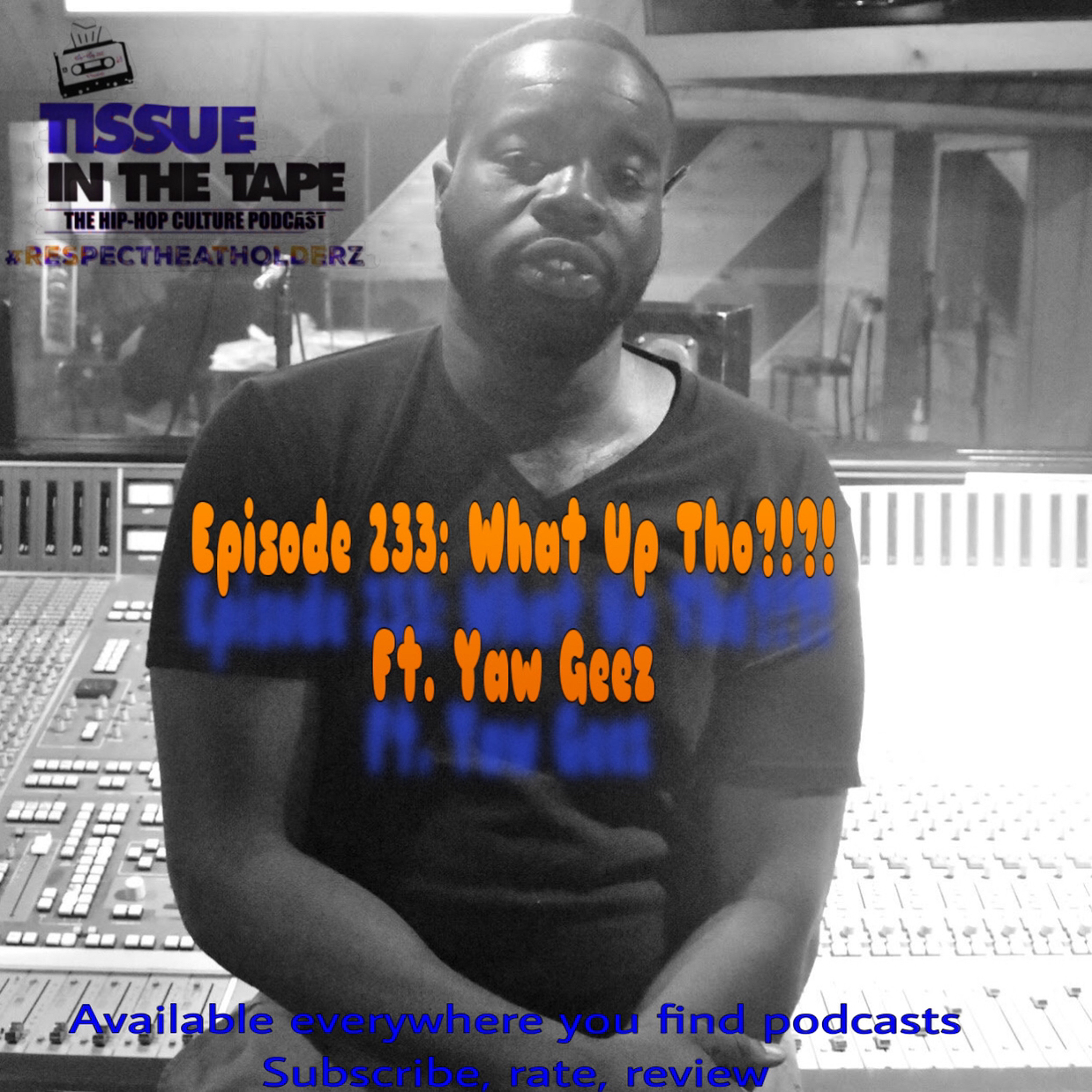Tissue in The Tape The Hip-Hop Culture Podcast