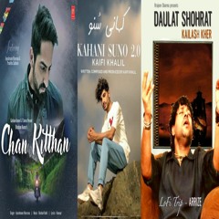 Chan Kittan x Kahani Suno 2.0 x Daulat Shohrah | Best Mashup | Ali Sethi, Kaifi Khalil, Kailash Kher