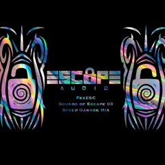 Sounds Of Escape Vol 3 - FezESC - Speed Garage Mix