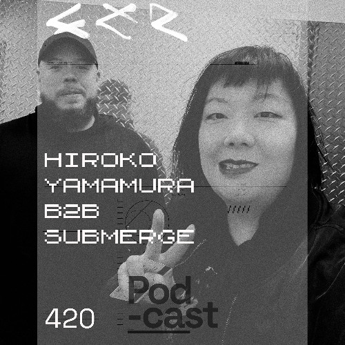 CLR Podcast 420 I Hiroko Yamamura b2b Submerge