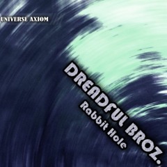 Dreadful Broz - Rabbit Hole (Radio Mix) 2013 [UA017 \ UA021]
