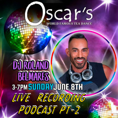 Live Sets - Tea Dance @ Oscars Pt.2 - Palm Springs, CA - June 8, 2025 - Episode 111