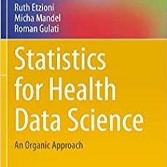 DOWNLOAD@-❤️ Statistics for Health Data Science An Organic Approach (Springer Texts in Statistic