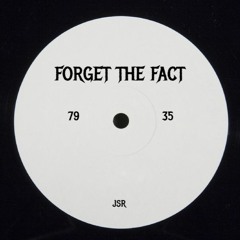 JSR (UK) - Forget The Fact