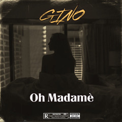 GINO - Oh madamè (prod. golfboi)