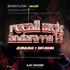 Recall Sick Andara วาดไว้ ( AJAY ANGGER - JOSIMALANGO )#SUPERTHAI