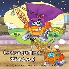 Get EPUB 📙 Construction Dreams Bedtime Book For Toddler: Children’s Book For Boys an
