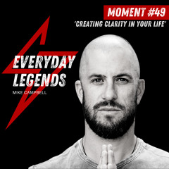 Moment #49 - Creating Clarity In Your Life