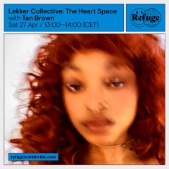 Lekker Collective: The Heart Space - Tan Brown - 27 Apr 2024