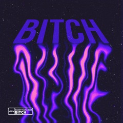 BITCH