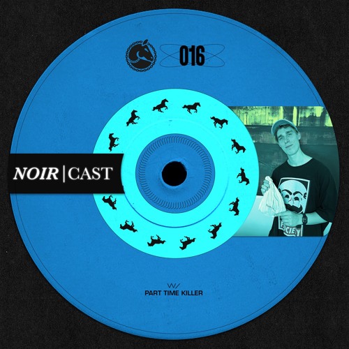 Noir Cast #16 - Part Time Killer