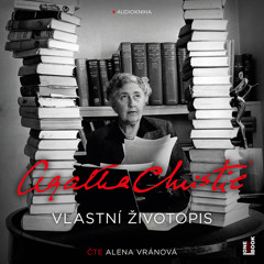 Ukazka – Agatha Christie – Vlastni zivotopis / cte Alena Vranova