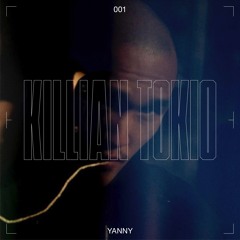 KILLIAN MIX SERIES 001: YANNY