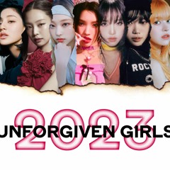 2023 UNFORGIVEN GIRLS - KPOP Mashup Megamix (80+ Songs)
