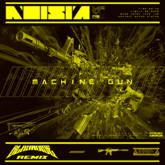 Machine Gun (Blaynoise Remix)