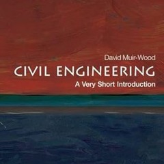 VIEW KINDLE PDF EBOOK EPUB Civil Engineering: A Very Short Introduction (Very Short Introductions) b