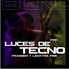 Feid - Luces De Tecno (Frasser & Lecktra Fire Remix)