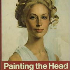 free EBOOK 📪 Painting the Head in Oil by John Howard Sanden,Joe Singer [EPUB KINDLE