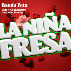 La Niña Fresa- Exile + CookedbyTee Guaracha Bootleg