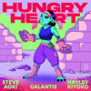 Steve Aoki, Galantis, Hayley Kiyoko - Hungry Heart ft. Hayley Kiyoko (Steve Aoki Bedroom Mix)