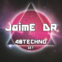 Jaime DR | 40TECHNO Set