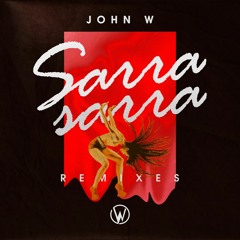 John W - Sarra Sarra  (Chemical Noise Remix) [Free Download]