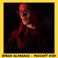 6̸6̸6̸6̸6̸6̸ | Byron Alvarado - Podcast #125