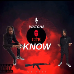 GB Tezz- Whatchu Know