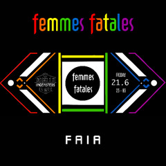 Faia @ Femmes Fatales, Pride Week / Ingensteds 2024