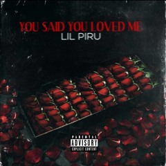 You Said You Loved Me