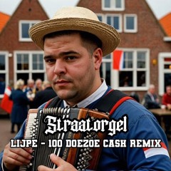 Straatorgel - 100 Doezoe Cash ft. Lijpe, Fatah & KA (Straatorgel Remix)