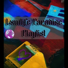 Lxwlife Paradise Summer '22 Playlist